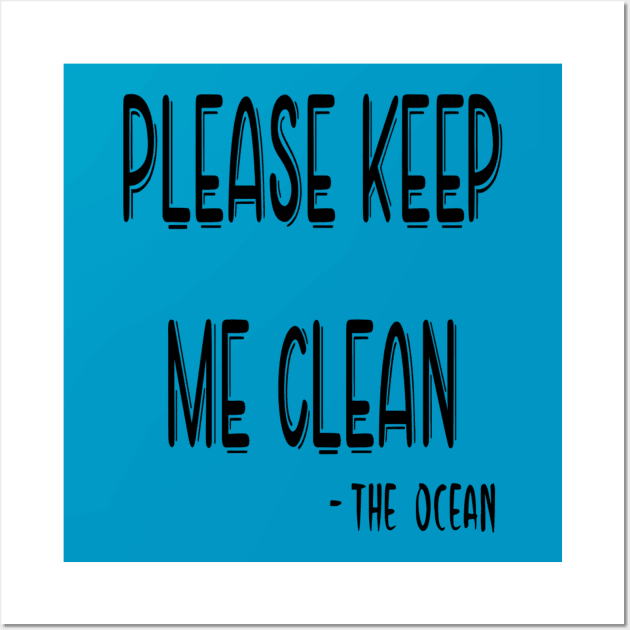 Keep the ocean clean Wall Art by Cargoprints